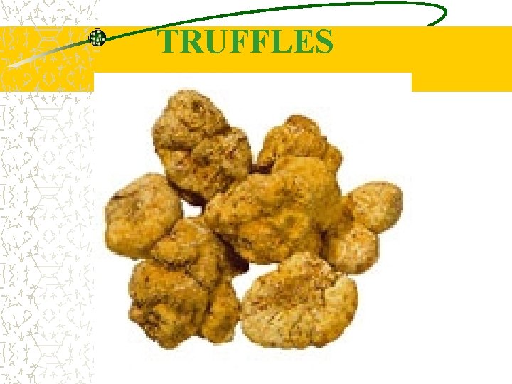 TRUFFLES 