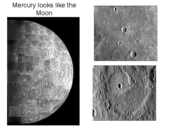 Mercury looks like the Moon 