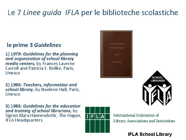 Le 7 Linee guida IFLA per le biblioteche scolastiche le prime 3 Guidelines 1)