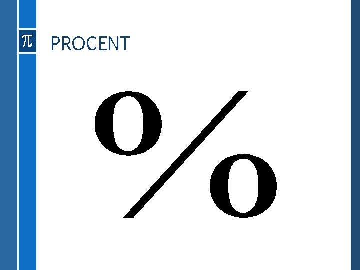 PROCENT 