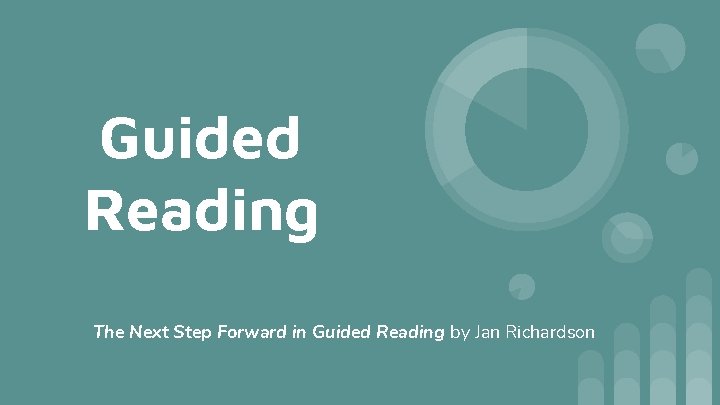 Guided Reading The Next Step Forward in Guided Reading by Jan Richardson 