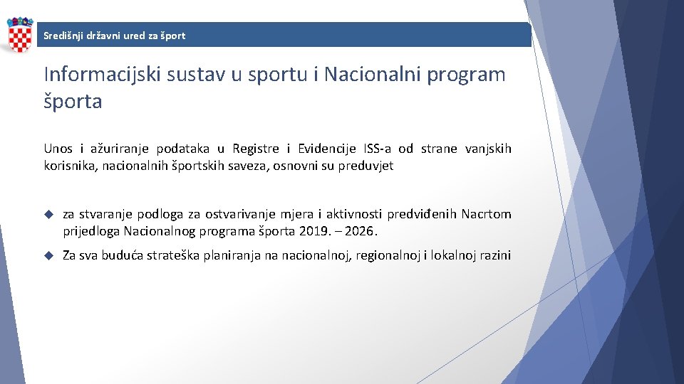 Središnji državni ured za šport Informacijski sustav u sportu i Nacionalni program športa Unos