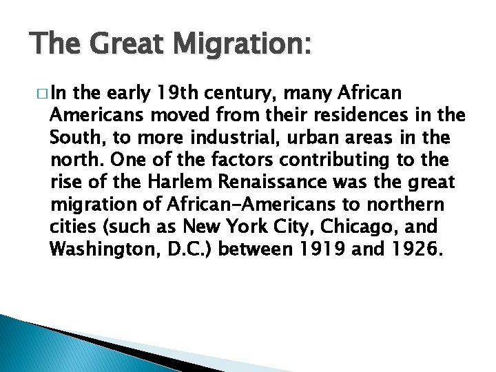 The Great Migration: � In the early 19 th century, many African Americans moved The Great Migration: � In the early 19 th century, many African Americans moved
