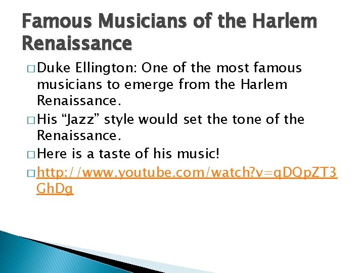 Famous Musicians of the Harlem Renaissance � Duke Ellington: One of the most famous Famous Musicians of the Harlem Renaissance � Duke Ellington: One of the most famous