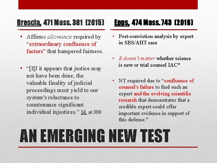 Brescia, 471 Mass. 381 (2015) Epps, 474 Mass. 743 (2016) • Affirms allowance required Brescia, 471 Mass. 381 (2015) Epps, 474 Mass. 743 (2016) • Affirms allowance required