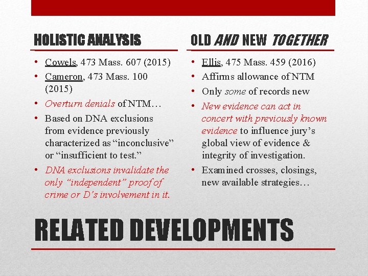 HOLISTIC ANALYSIS OLD AND NEW TOGETHER • Cowels, 473 Mass. 607 (2015) • Cameron, HOLISTIC ANALYSIS OLD AND NEW TOGETHER • Cowels, 473 Mass. 607 (2015) • Cameron,