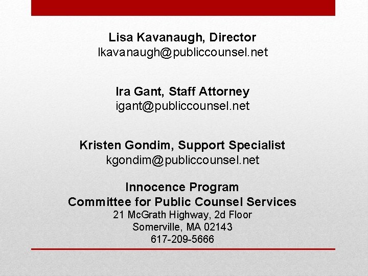 Lisa Kavanaugh, Director lkavanaugh@publiccounsel. net Ira Gant, Staff Attorney igant@publiccounsel. net Kristen Gondim, Support Lisa Kavanaugh, Director lkavanaugh@publiccounsel. net Ira Gant, Staff Attorney igant@publiccounsel. net Kristen Gondim, Support