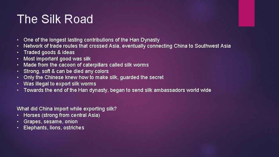 The Silk Road • • • One of the longest lasting contributions of the