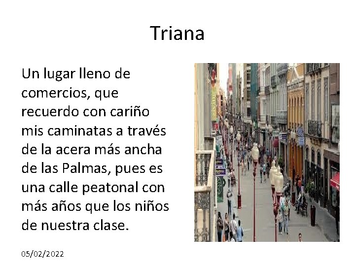 Triana Un lugar lleno de comercios, que recuerdo con cariño mis caminatas a través