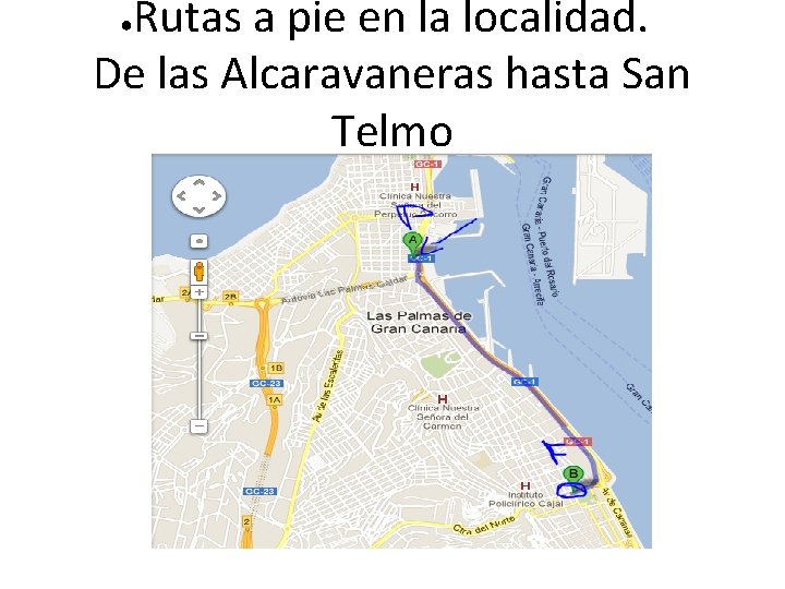 Rutas a pie en la localidad. De las Alcaravaneras hasta San Telmo ● 
