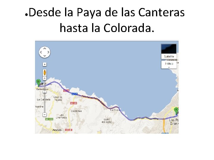 ● Desde la Paya de las Canteras hasta la Colorada. 