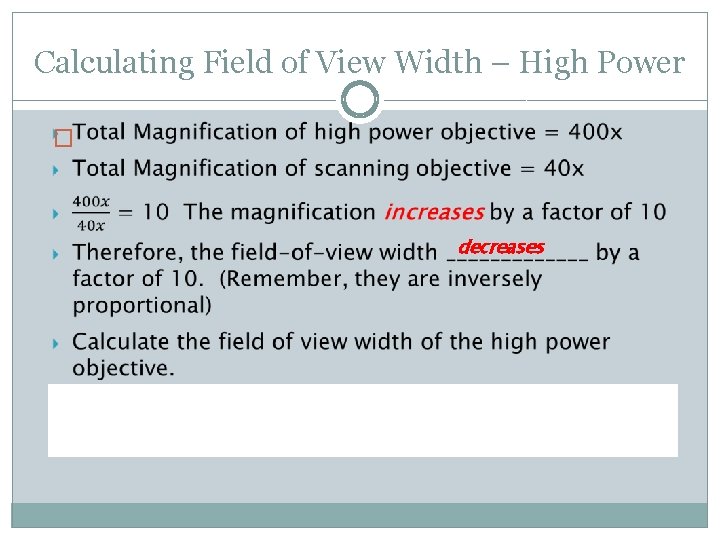 Calculating Field of View Width – High Power � decreases Calculating Field of View Width – High Power � decreases