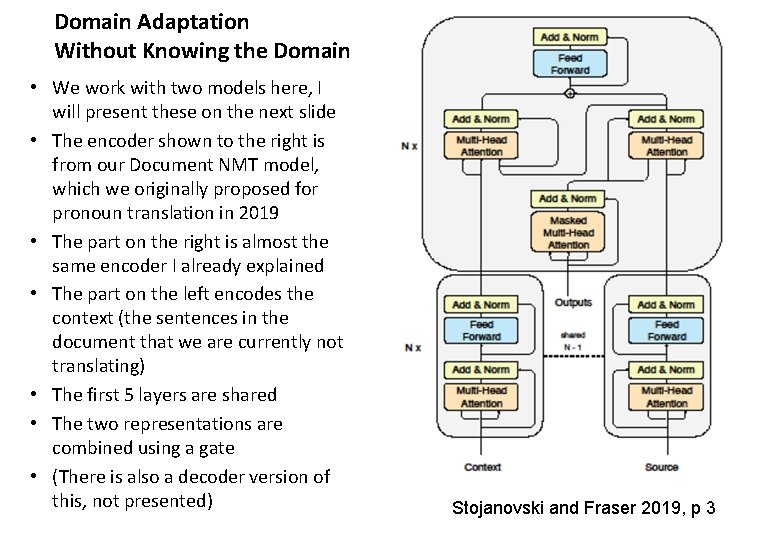 Domain Adaptation Without Knowing the Domain • We work with two models here, I