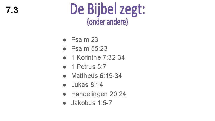 7. 3 ● ● ● ● Psalm 23 Psalm 55: 23 1 Korinthe 7: