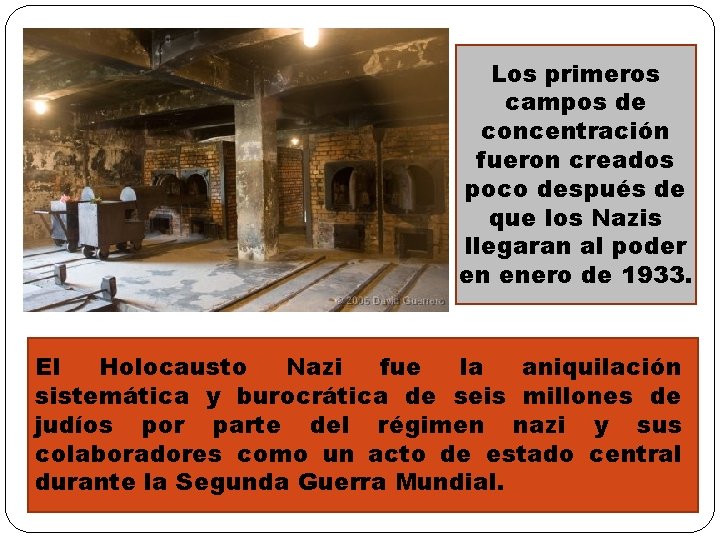 Los primeros campos de concentración fueron creados poco después de que los Nazis llegaran Los primeros campos de concentración fueron creados poco después de que los Nazis llegaran