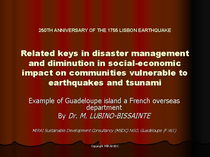 250 TH ANNIVERSARY OF THE 1755 LISBON EARTHQUAKE Related keys in disaster management and