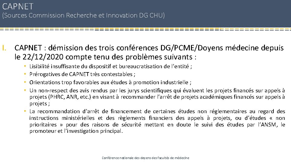 CAPNET (Sources Commission Recherche et Innovation DG CHU) I. CAPNET : démission des trois