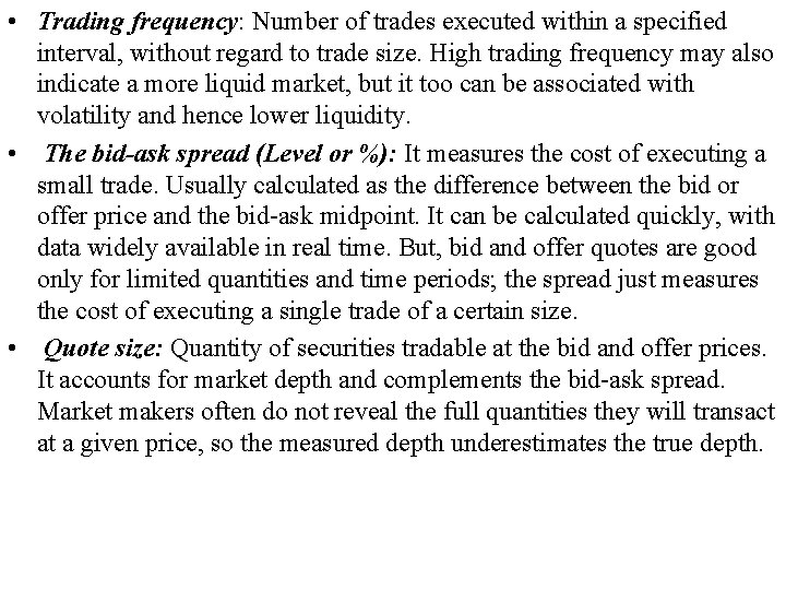  • Trading frequency: Number of trades executed within a specified interval, without regard