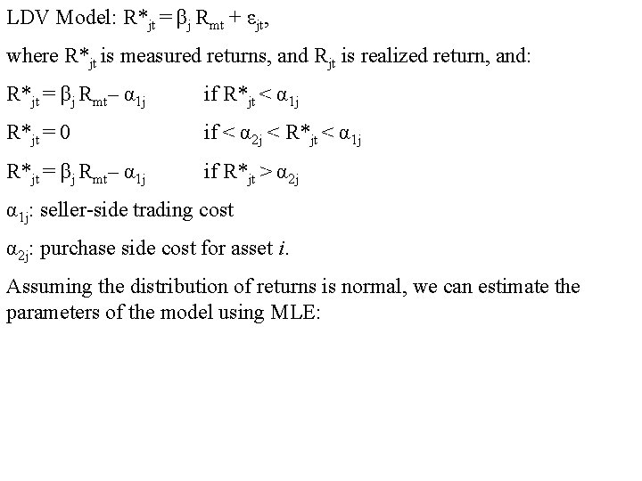 LDV Model: R*jt = βj Rmt + εjt, where R*jt is measured returns, and