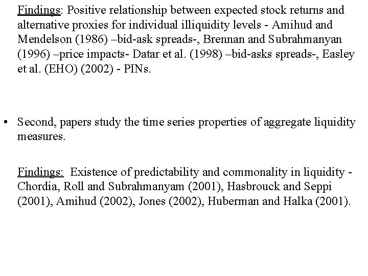 Findings: Positive relationship between expected stock returns and alternative proxies for individual illiquidity levels