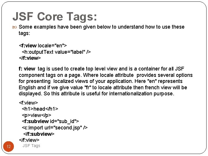 JSF Core Tags: Some examples have been given below to understand how to use