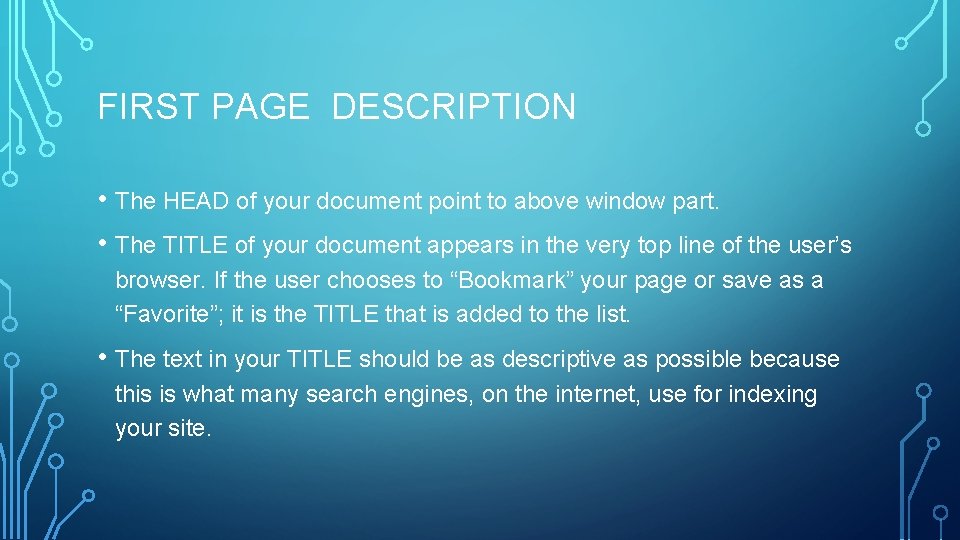 FIRST PAGE DESCRIPTION • The HEAD of your document point to above window part.