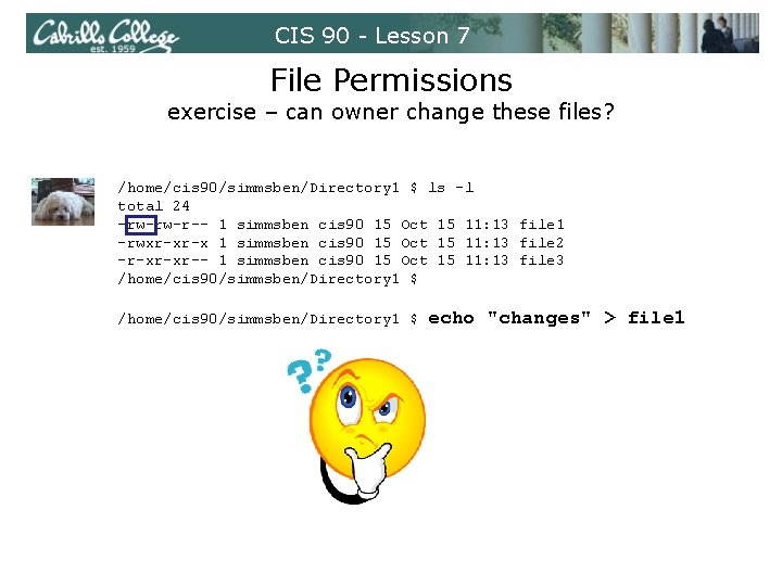 CIS 90 - Lesson 7 File Permissions exercise – can owner change these files?