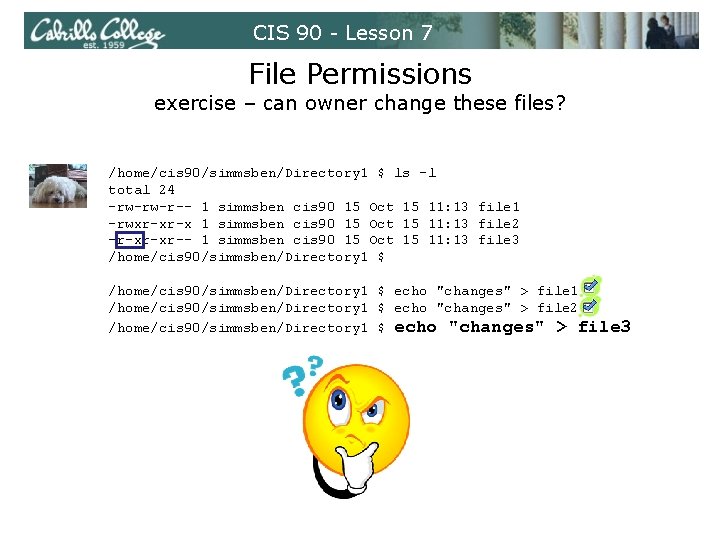 CIS 90 - Lesson 7 File Permissions exercise – can owner change these files?