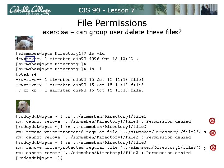 CIS 90 - Lesson 7 File Permissions exercise – can group user delete these