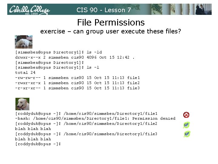 CIS 90 - Lesson 7 File Permissions exercise – can group user execute these