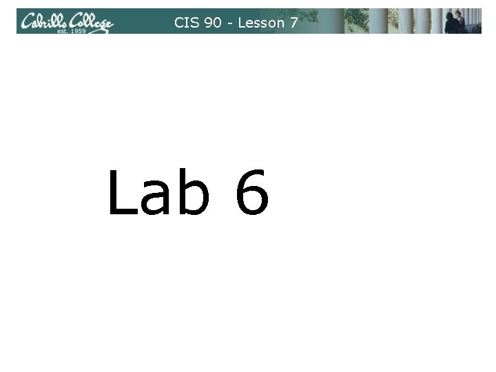 CIS 90 - Lesson 7 Lab 6 