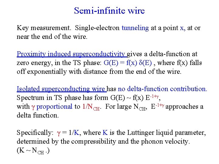 Semi-infinite wire Key measurement. Single-electron tunneling at a point x, at or near the