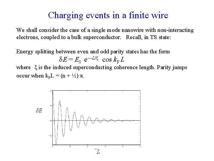 Charging events in a finite wire We shall consider the case of a single