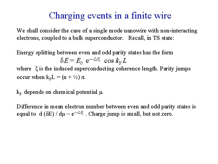 Charging events in a finite wire We shall consider the case of a single