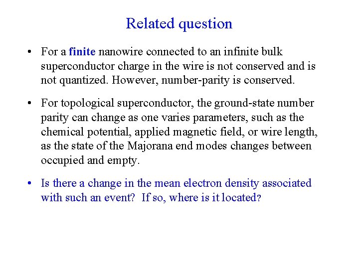 Related question • For a finite nanowire connected to an infinite bulk superconductor charge