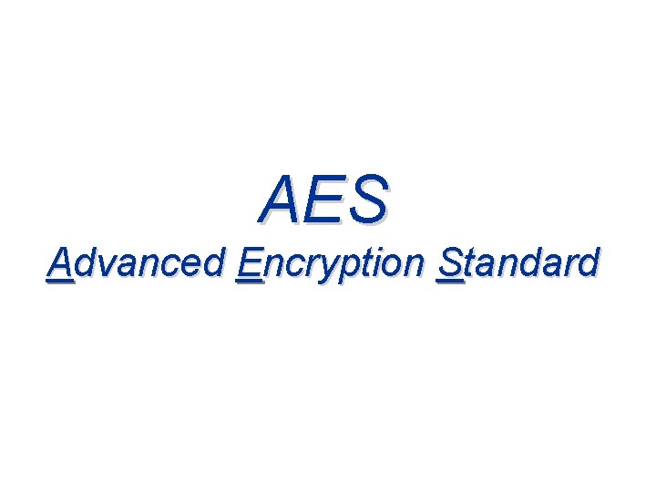 AES Advanced Encryption Standard 