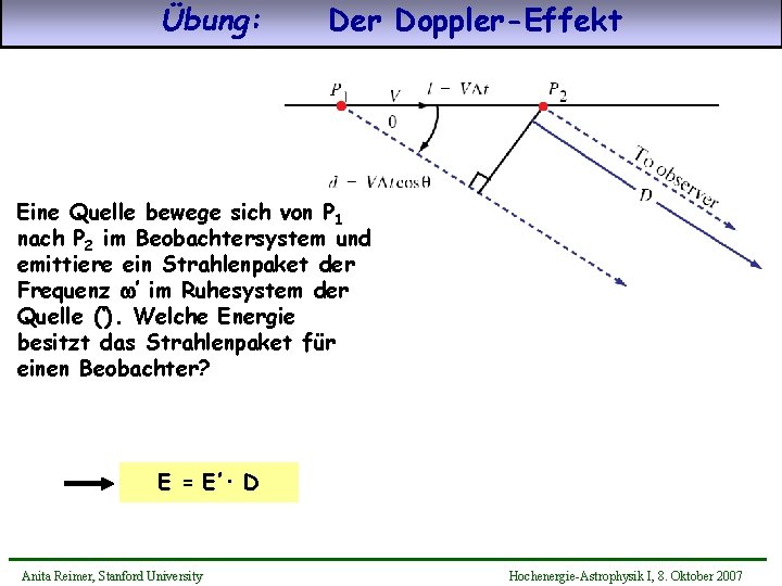 Übung: Der Doppler-Effekt Eine Quelle bewege sich von P 1 nach P 2 im