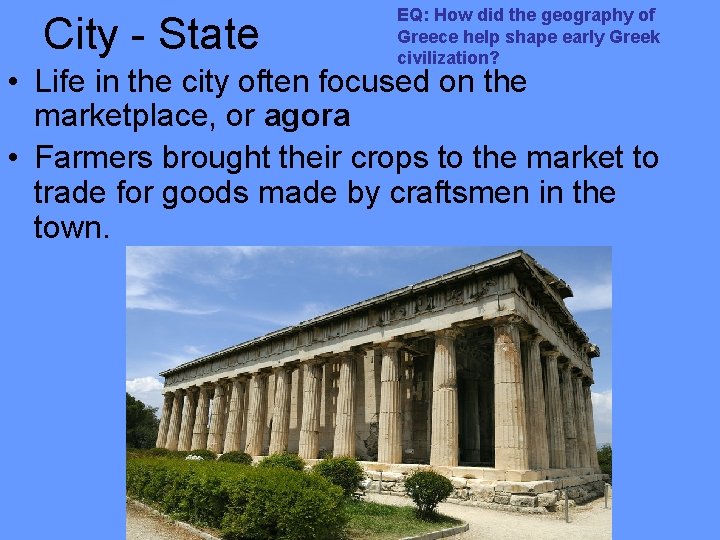 City - State EQ: How did the geography of Greece help shape early Greek