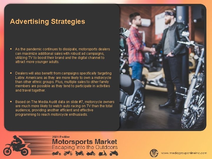 Advertising Strategies § As the pandemic continues to dissipate, motorsports dealers can maximize additional