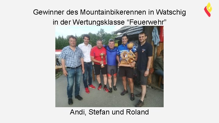 Gewinner des Mountainbikerennen in Watschig in der Wertungsklasse “Feuerwehr” Andi, Stefan und Roland 