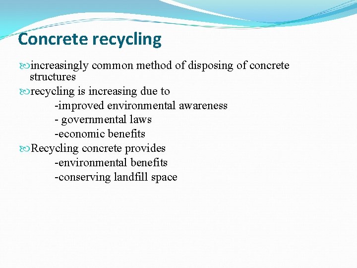 Concrete recycling increasingly common method of disposing of concrete structures recycling is increasing due
