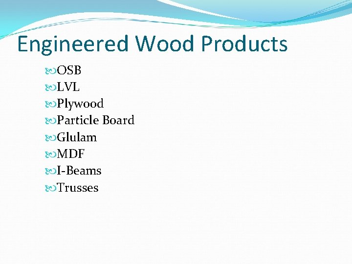 Engineered Wood Products OSB LVL Plywood Particle Board Glulam MDF I-Beams Trusses 