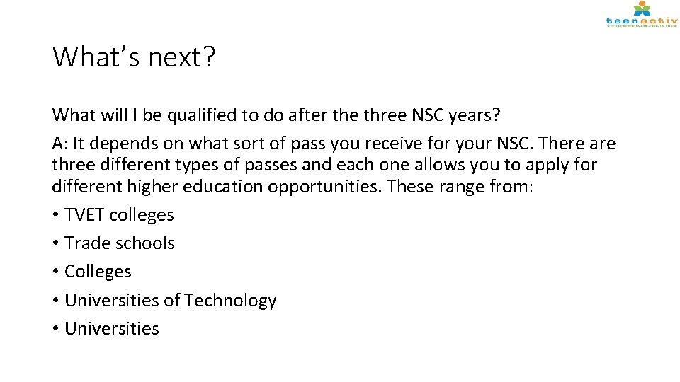What’s next? What will I be qualified to do after the three NSC years?