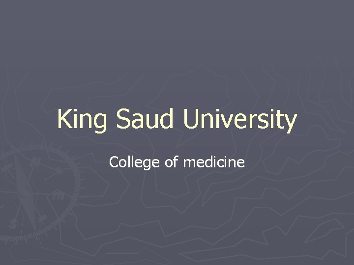 King Saud University College of medicine 