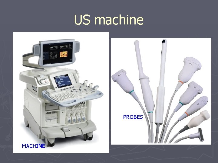 US machine PROBES MACHINE 