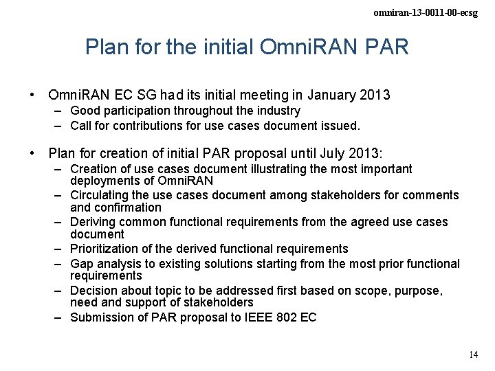 omniran-13 -0011 -00 -ecsg Plan for the initial Omni. RAN PAR • Omni. RAN