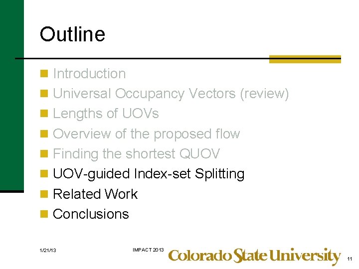 Outline n Introduction n Universal Occupancy Vectors (review) n Lengths of UOVs n Overview