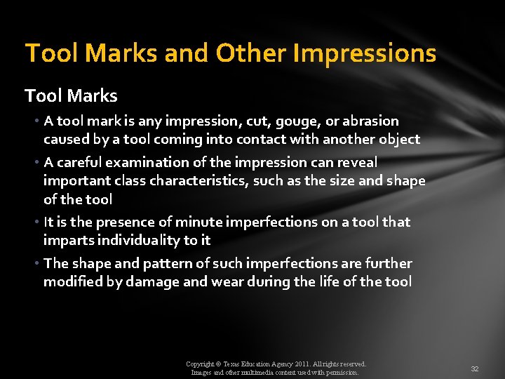 Tool Marks and Other Impressions Tool Marks • A tool mark is any impression,