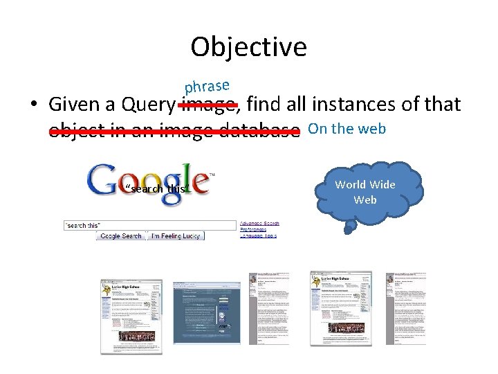 Objective phrase • Given a Query image, find all instances of that object in