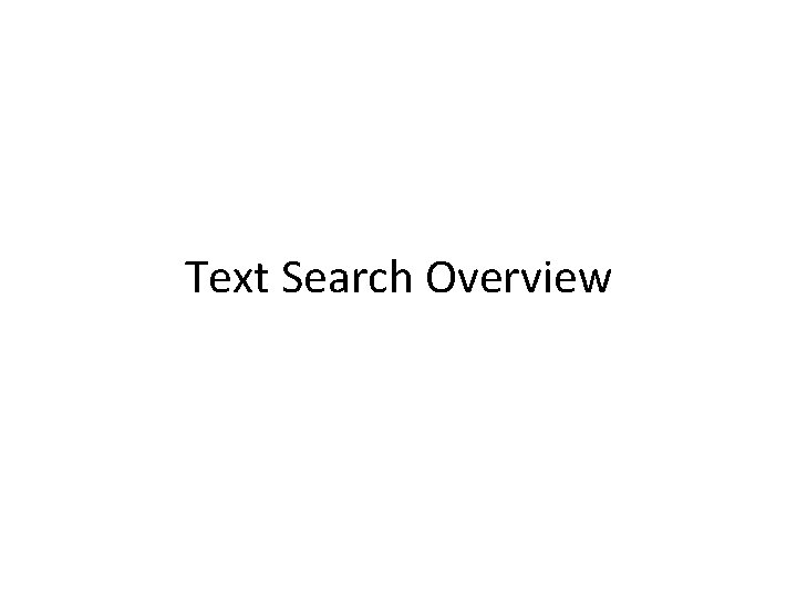 Text Search Overview 